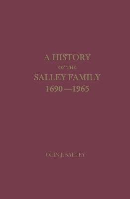 A History of the Salley Family 1690-1965 - Olin Jones Salley