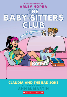 Claudia and the Bad Joke: A Graphic Novel (the Baby-Sitters Club #15) - Ann M. Martin