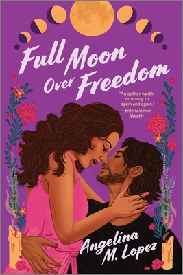 Full Moon Over Freedom - Angelina M. Lopez