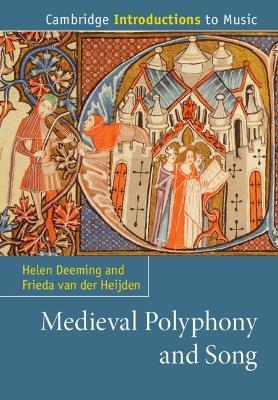 Medieval Polyphony and Song - Helen Deeming