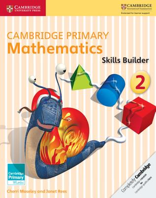 Cambridge Primary Mathematics Skills Builder 2 - Cherri Moseley