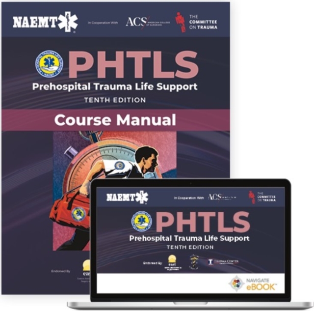 Phtls: Prehospital Trauma Life Support (Ebook) with Course Manual (Print) - National Association Of Emergency Medica