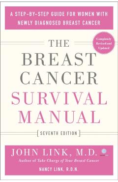 The Breast Cancer Survival Manual, Seventh Edition: A Step-By-Step Guide for Women with Newly Diagnosed Breast Cancer - John Link