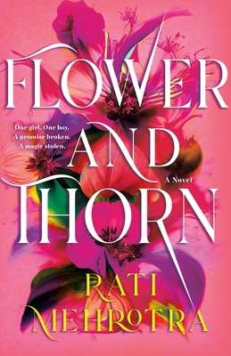 Flower and Thorn - Rati Mehrotra