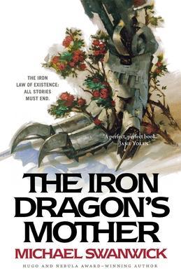 The Iron Dragon's Mother - Michael Swanwick