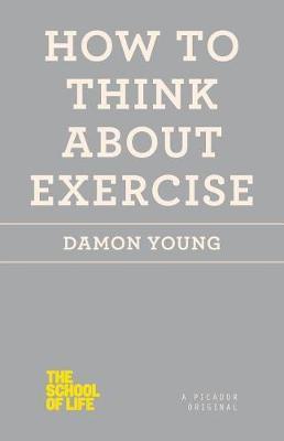 How to Think About Exercise - Damon Young