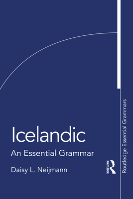 Icelandic: An Essential Grammar - Daisy L. Neijmann