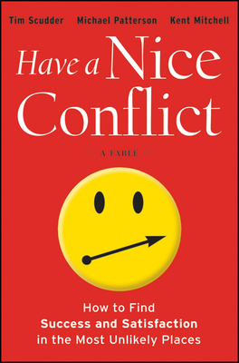 Have a Nice Conflict - Tim Scudder