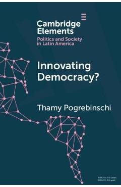 Coperta cărții 'Innovating Democracy?: The Means and Ends of Citizen Participation in Latin America - Thamy Pogrebinschi'