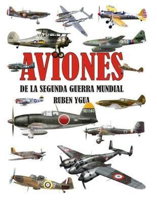 Aviones de la Segunda Guerra Mundial - Ruben Ygua
