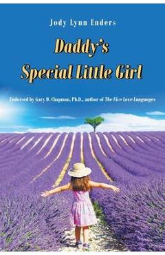 Coperta cărții 'Daddy's Special Little Girl - Jody Lynn Enders'