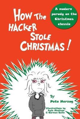 Coperta cărții 'How the Hacker Stole Christmas - Ayla Madison Herzog Barcelo'