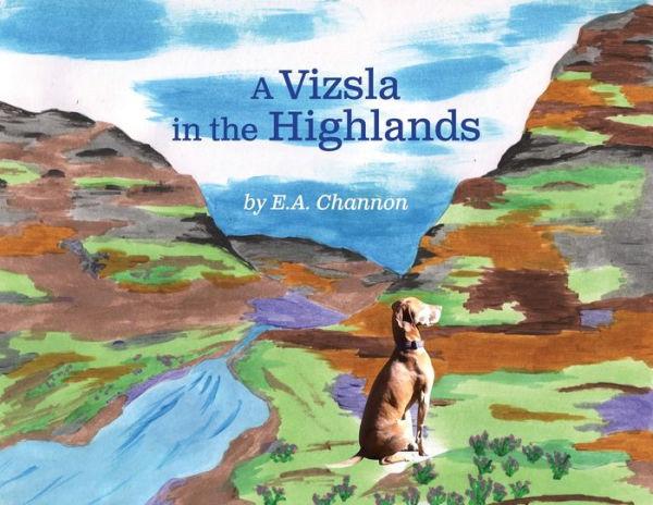 A Vizsla in the Highlands - E. A. Channon