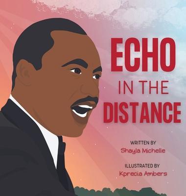 Echo In The Distance - Shayla Michelle