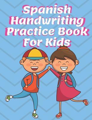 Spanish Handwriting Practice Book for Kids: Preschool & Kindergarten Espaol Primary Print Penmanship Workbook for Children - Brain Builder Books