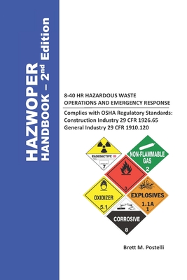Hazwoper Handbook 8-40hr Hazardous Waste Operations and Emergency Response - Brett M. Postelli