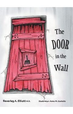 Poza produsului The Door in the Wall - Beverley A. Elliott