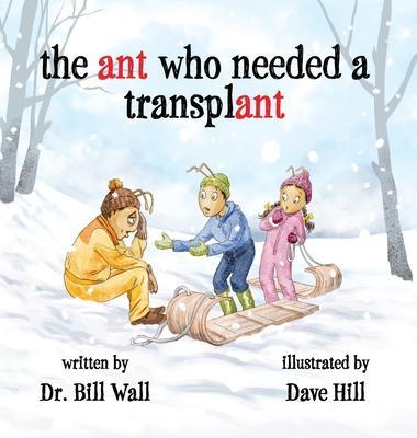 The ant who needed a transplant - Bill Wall