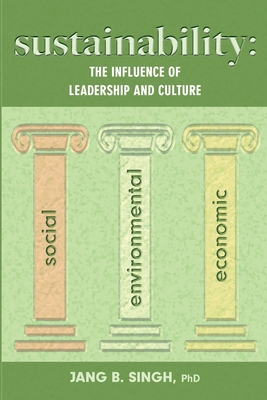 Sustainability: The Influence of Leadership and Culture - Jang B. Singh