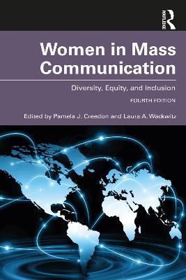 Women in Mass Communication: Diversity, Equity, and Inclusion - Pamela J. Creedon