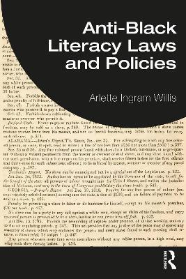 Anti-Black Literacy Laws and Policies - Arlette Ingram Willis