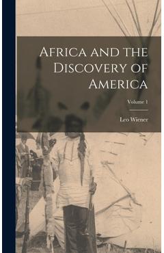 Coperta cărții 'Africa and the Discovery of America; Volume 1 - Leo Wiener'
