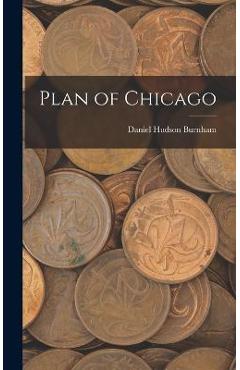 Poza produsului Plan of Chicago - Daniel Hudson Burnham