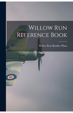 Coperta cărții 'Willow Run Reference Book - Willow Run Bomber Plant'