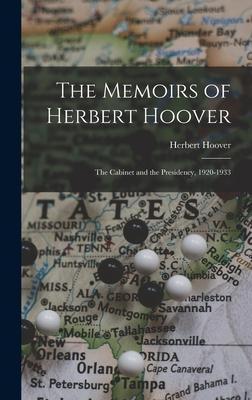 The Memoirs of Herbert Hoover: the Cabinet and the Presidency, 1920-1933 - Herbert 1874-1964 Hoover