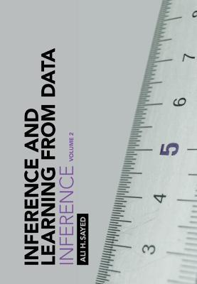 Inference and Learning from Data: Volume 2: Inference - Ali H. Sayed