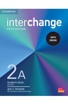 Coperta cărții 'Interchange Level 2a Student's Book with eBook [With eBook] - Jack C. Richards'