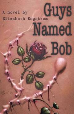 Coperta cărții 'Guys Named Bob - Elizabeth Engstrom'