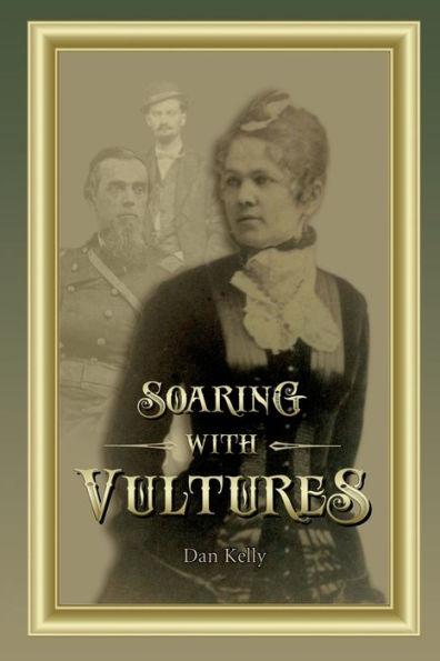 Soaring with Vultures - Dan Kelly