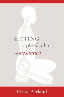 Sitting: The Physical Art of Meditation - John Rockwell