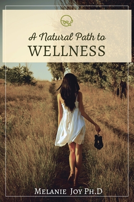 A Natural Path To Wellness - Melanie Angelis