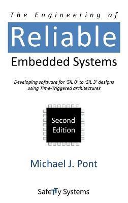 The Engineering of Reliable Embedded Systems (Second Edition) - Michael J. Pont