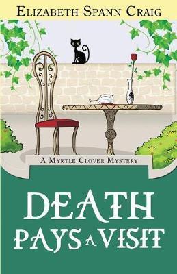 Death Pays a Visit: A Myrtle Clover Cozy Mystery - Elizabeth Spann Craig