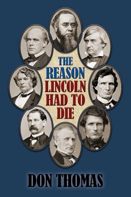 Coperta cărții 'The Reason Lincoln Had to Die: Second Edition - Ian F. Wesley'