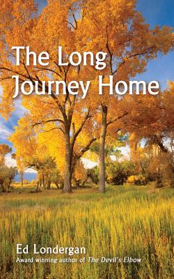 The Long Journey Home - Ed Londergan