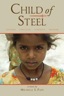 Child of Steel - Michelle S. Pape