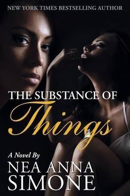 The Substance of Things - Nea Anna Simone