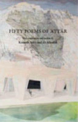 Fifty Poems of Attar - Farid Al-din Attar