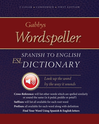 Gabbys Wordspeller ESL: Spanish to English Dictionary - Diane M. Frank