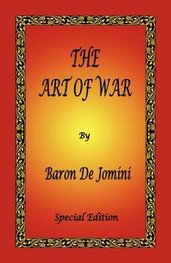 Coperta cărții 'The Art of War by Baron de Jomini - Special Edition - Antoine Henri De Jomini'
