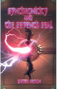 Coperta cărții 'Synchronicity and the Seventh Seal - Peter Moon'