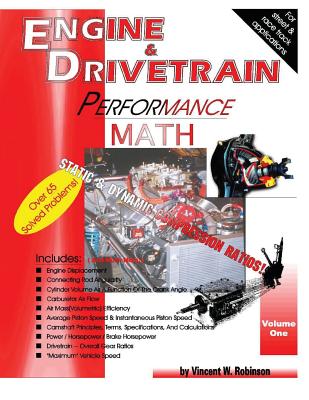 Engine & Drivetrain Performance Math (Volume One) - Vincent W. Robinson