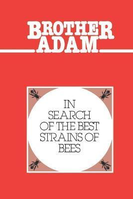 Brother Adam- In Search of the Best Strains of Bees - Adam Brother