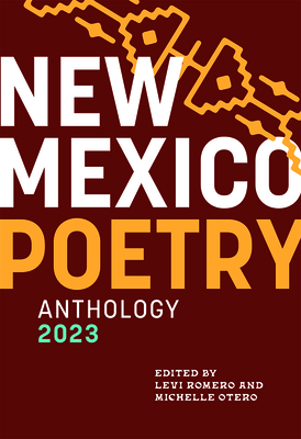 New Mexico Poetry Anthology 2023 - Levi Romero