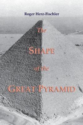 The Shape of the Great Pyramid - Roger Herz-fischler