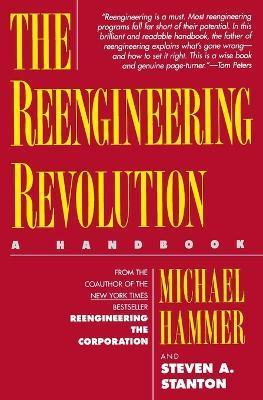 The Reengineering Revolution - Michael Hammer